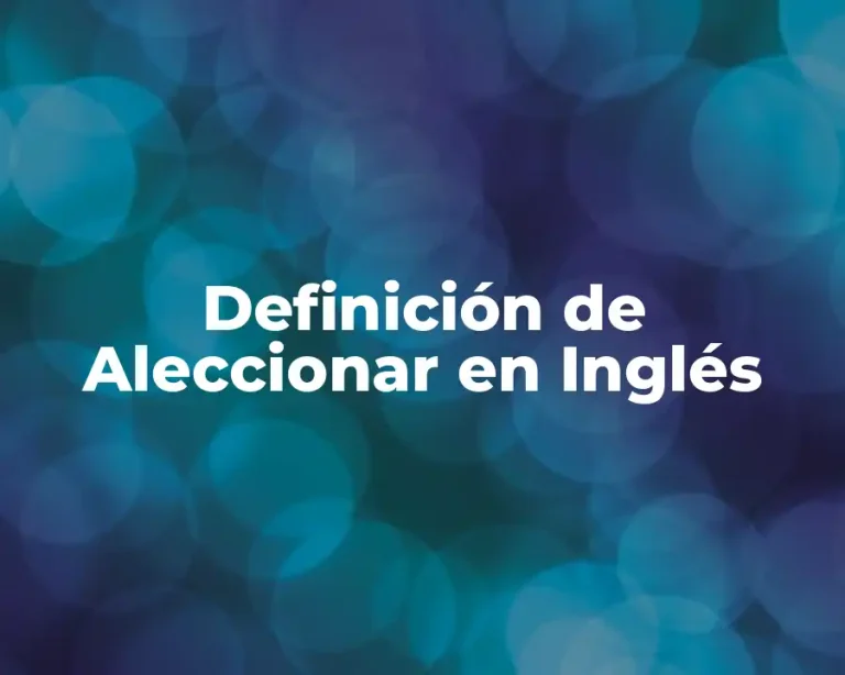 Definición de Aleccionar en Inglés