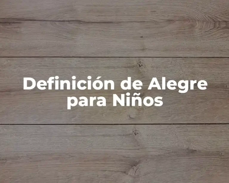 Definición de Alegre para Niños