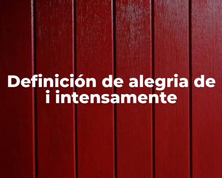 Definición de alegria de i intensamente