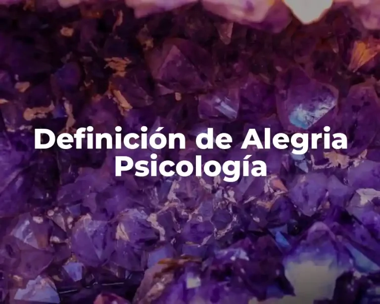 Definición de Alegria Psicología
