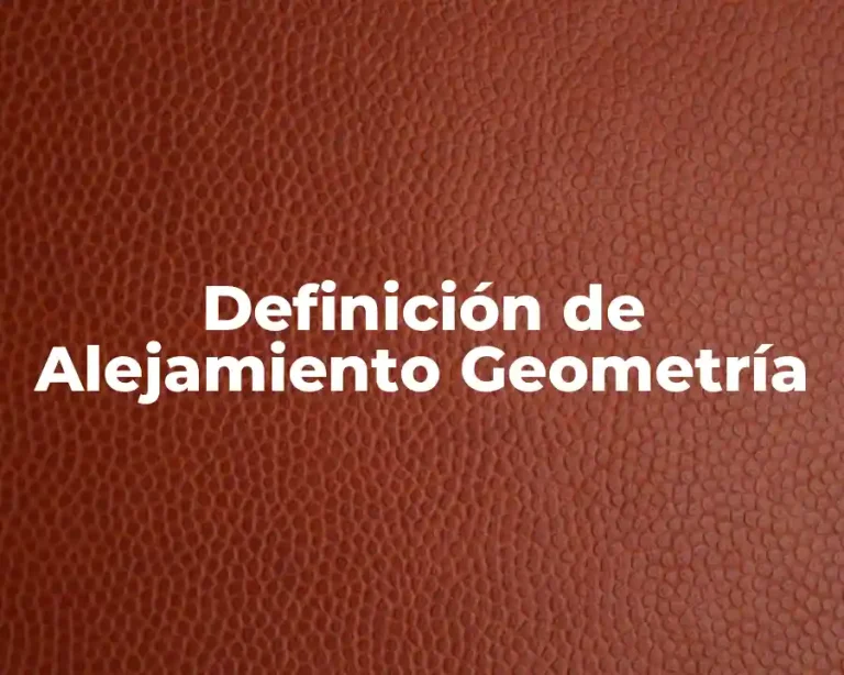 Definición de Alejamiento Geometría