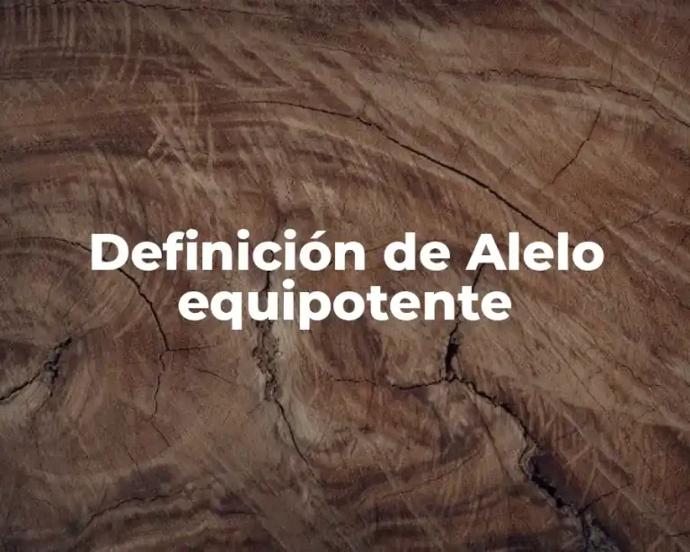 Definición de Alelo equipotente