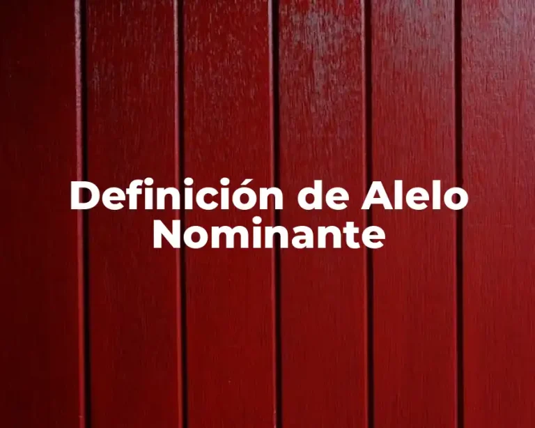 Definición de Alelo Nominante