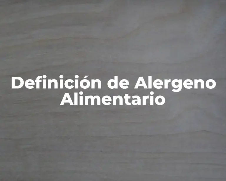 Definición de Alergeno Alimentario
