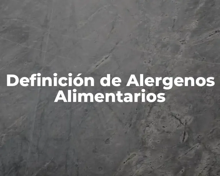 Definición de Alergenos Alimentarios