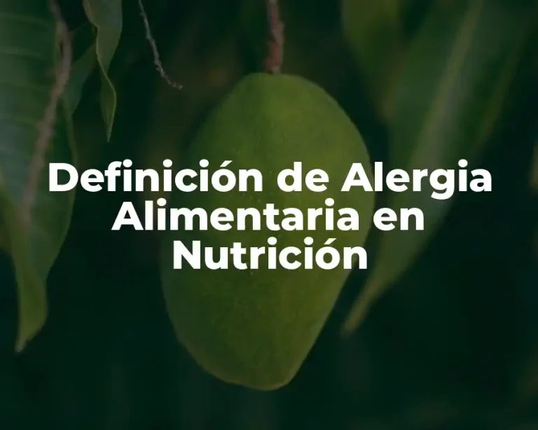 Definición de Alergia Alimentaria en Nutrición