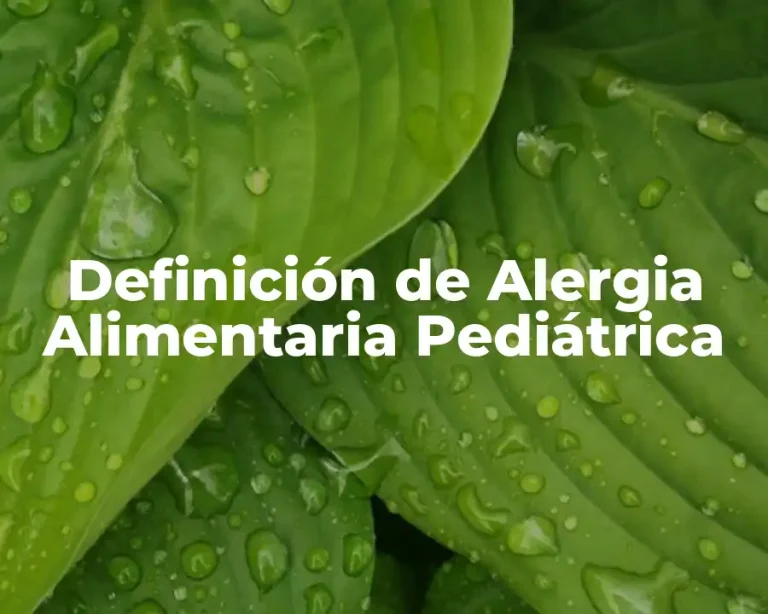 Definición de Alergia Alimentaria Pediátrica