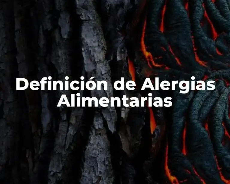 Definición de Alergias Alimentarias