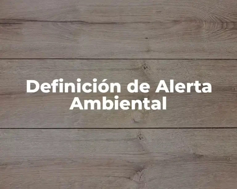Definición de Alerta Ambiental