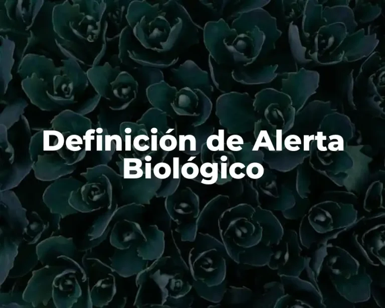 Definición de Alerta Biológico
