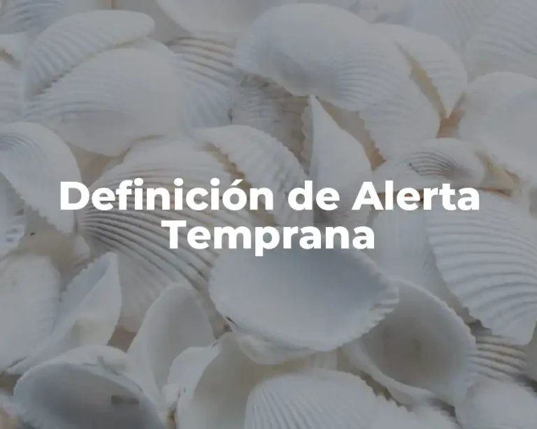Definición de Alerta Temprana