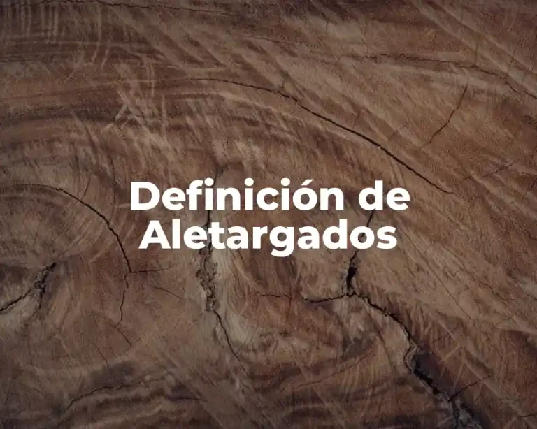 Definición de Aletargados