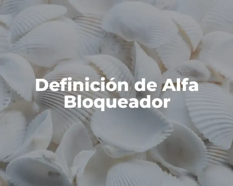 Definición de Alfa Bloqueador