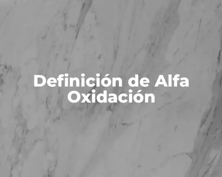Definición de Alfa Oxidación