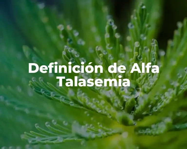 Definición de Alfa Talasemia