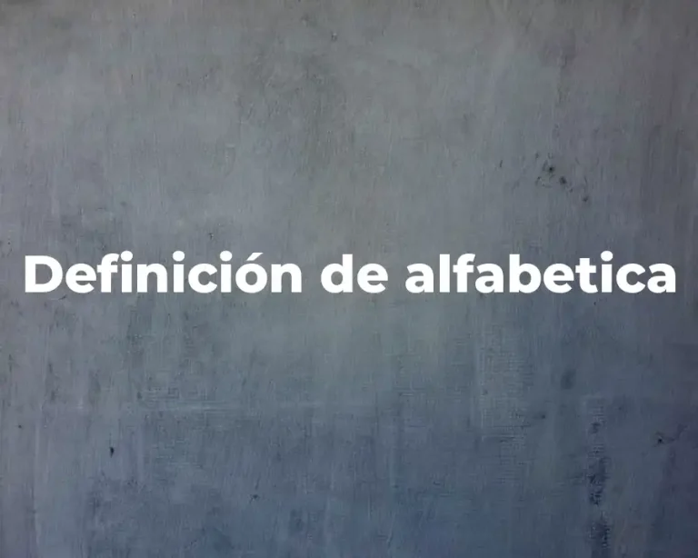 Definición de alfabetica