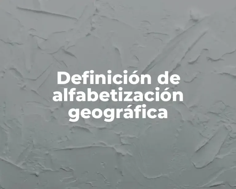 Definición de alfabetización geográfica