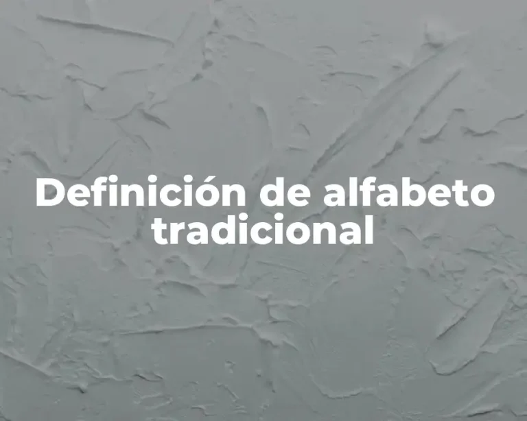Definición de alfabeto tradicional