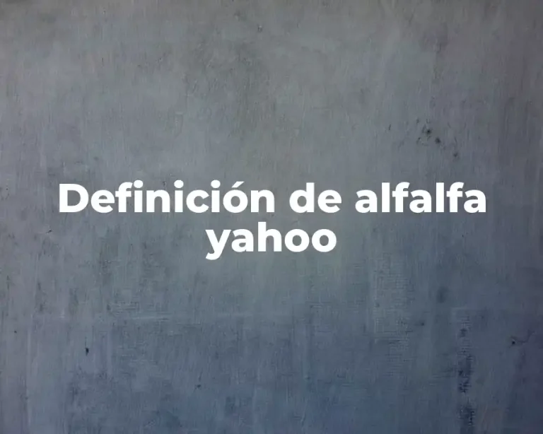 Definición de alfalfa yahoo
