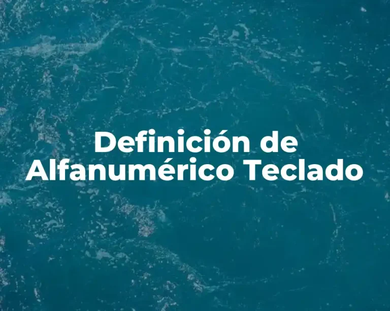 Definición de Alfanumérico Teclado