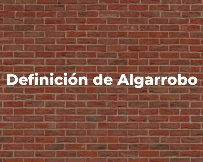 Definición de Algarrobo