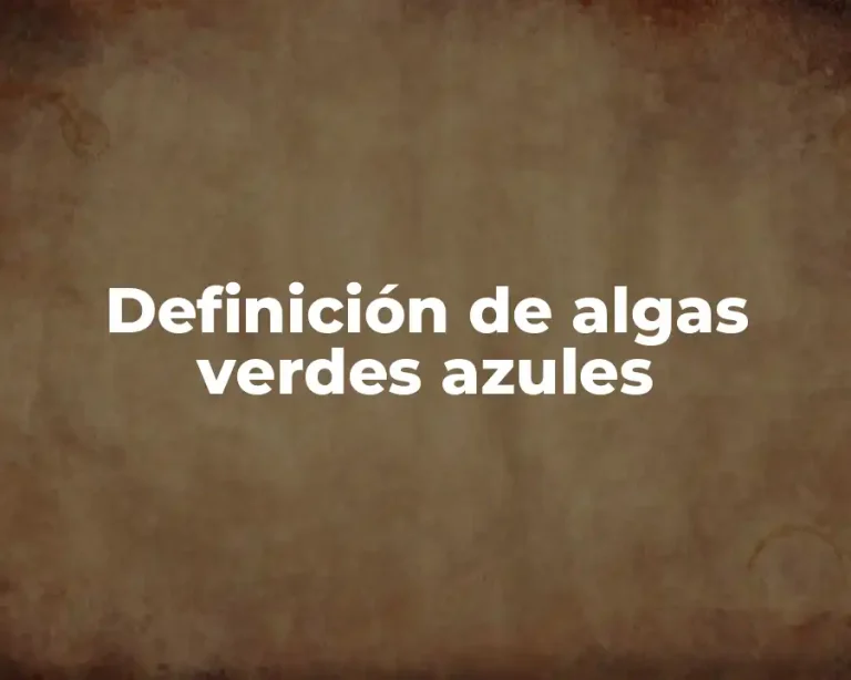 Definición de algas verdes azules