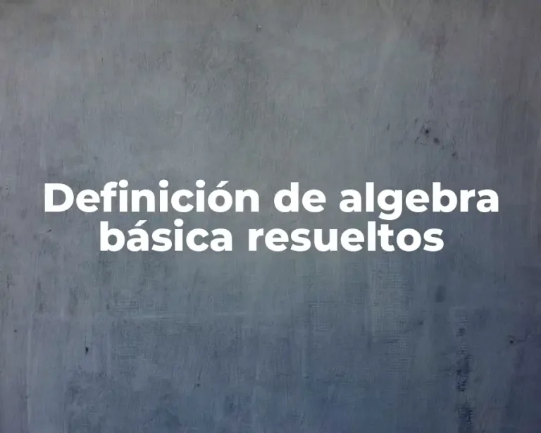 Definición de algebra básica resueltos