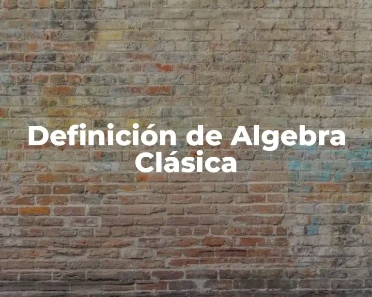 Definición de Algebra Clásica