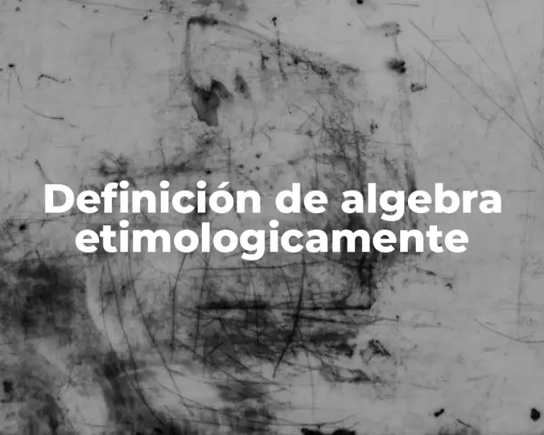 Definición de algebra etimologicamente