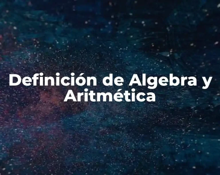 Definición de Algebra y Aritmética
