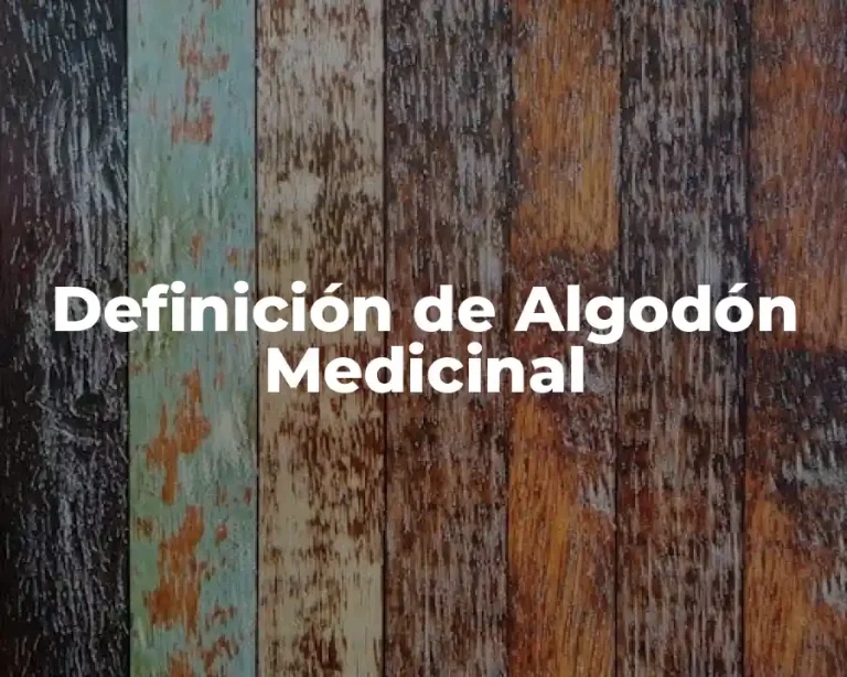 Definición de Algodón Medicinal