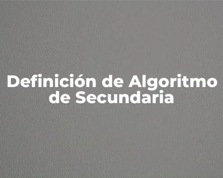 Definición de Algoritmo de Secundaria
