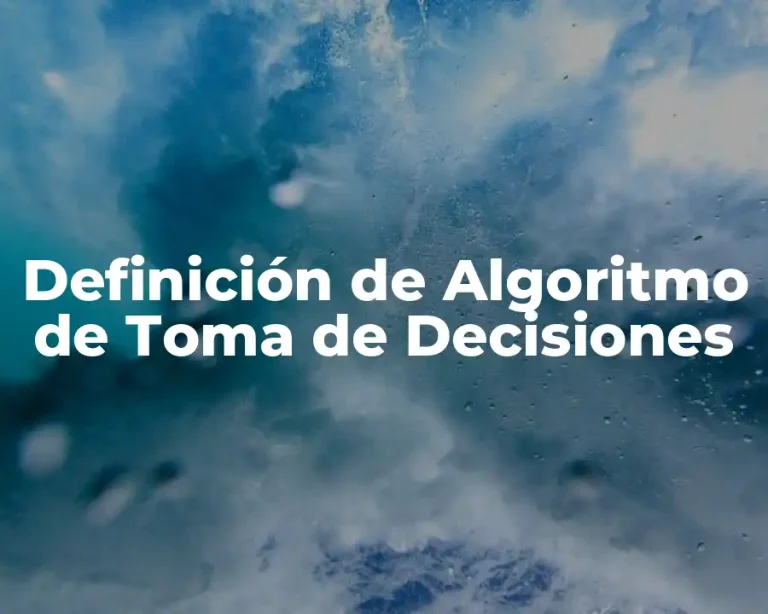 Definición de Algoritmo de Toma de Decisiones
