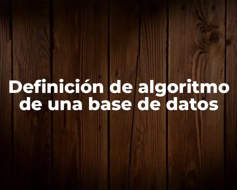 Definición de algoritmo de una base de datos