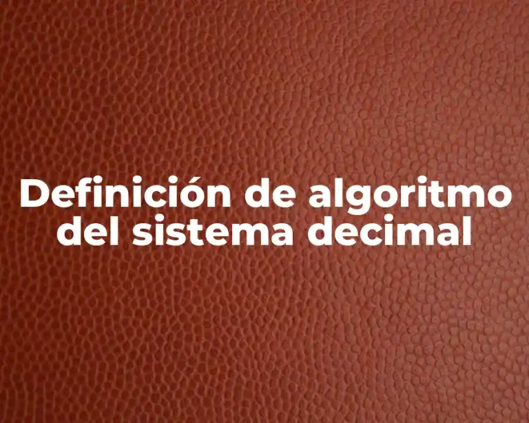 Definición de algoritmo del sistema decimal