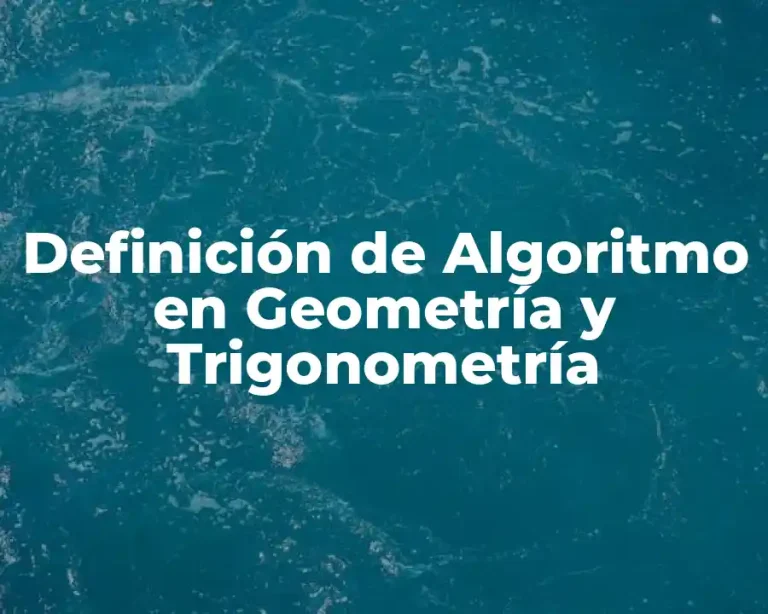 Definición de Algoritmo en Geometría y Trigonometría
