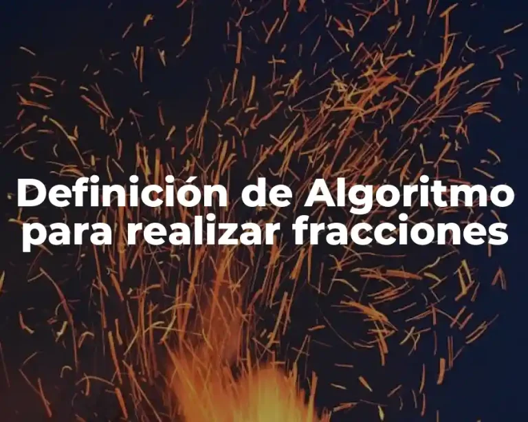 Definición de Algoritmo para realizar fracciones