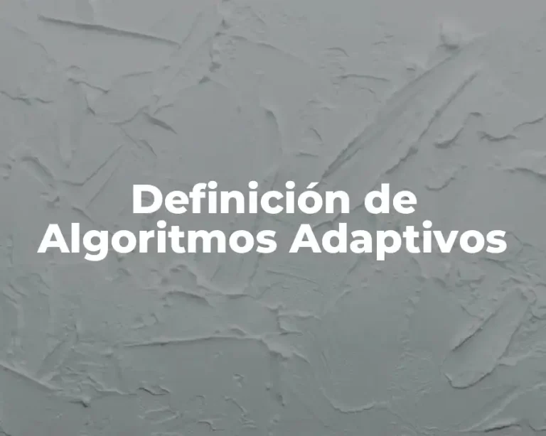 Definición de Algoritmos Adaptivos
