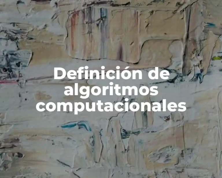Definición de algoritmos computacionales