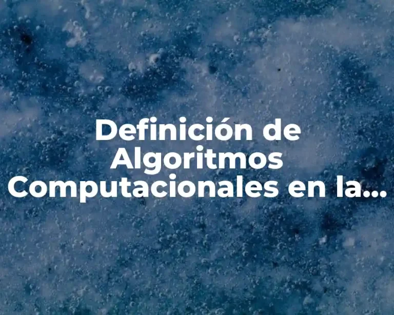 Definición de Algoritmos Computacionales en la Vida Cotidiana