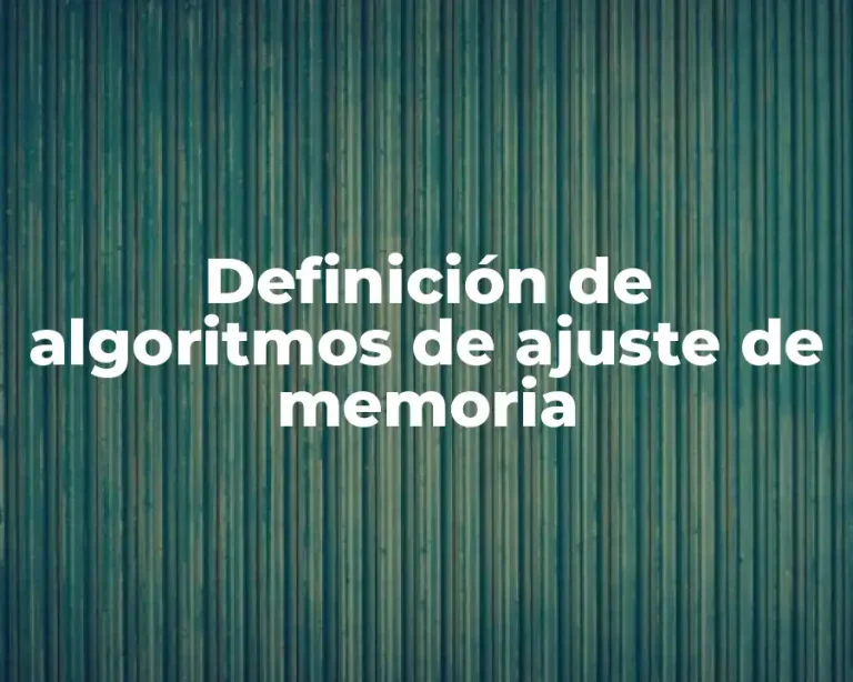 Definición de algoritmos de ajuste de memoria