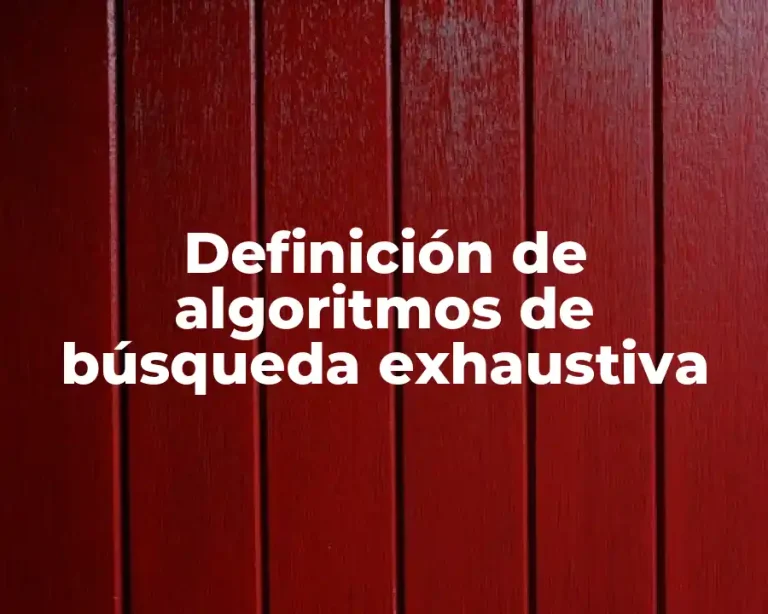Definición de algoritmos de búsqueda exhaustiva