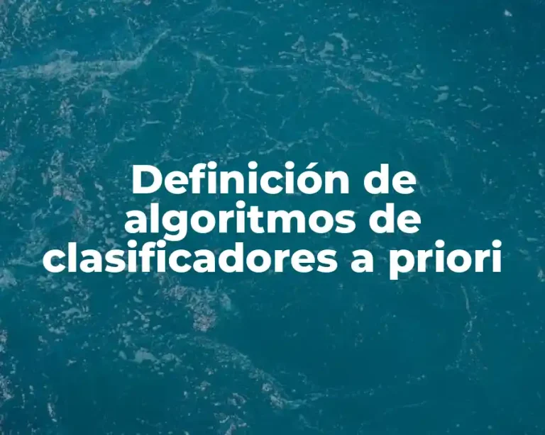 Definición de algoritmos de clasificadores a priori