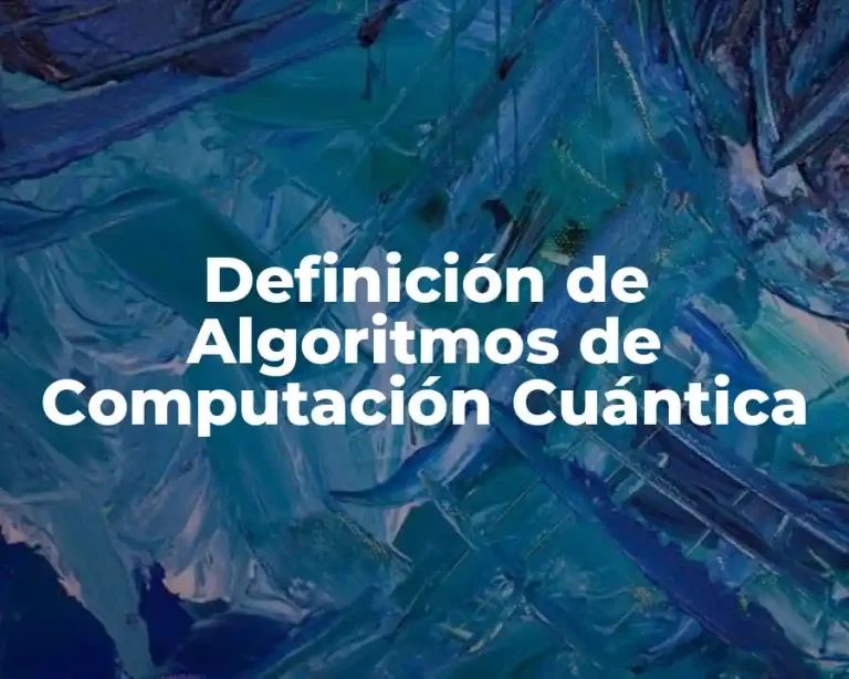 Definición de Algoritmos de Computación Cuántica