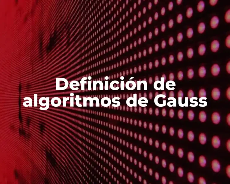 Definición de algoritmos de Gauss