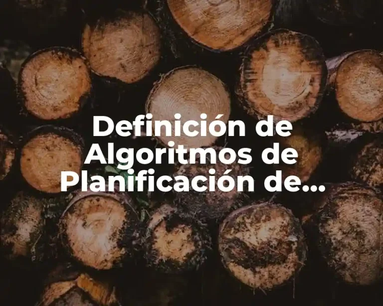 Definición de Algoritmos de Planificación de Procesos