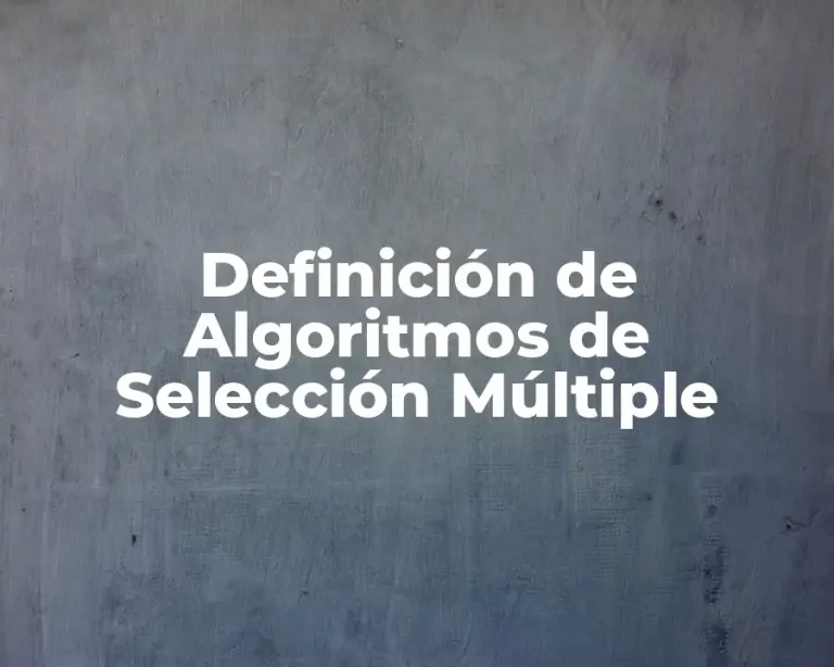 Definición de Algoritmos de Selección Múltiple