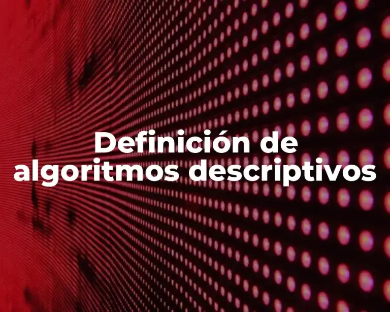 Definición de algoritmos descriptivos