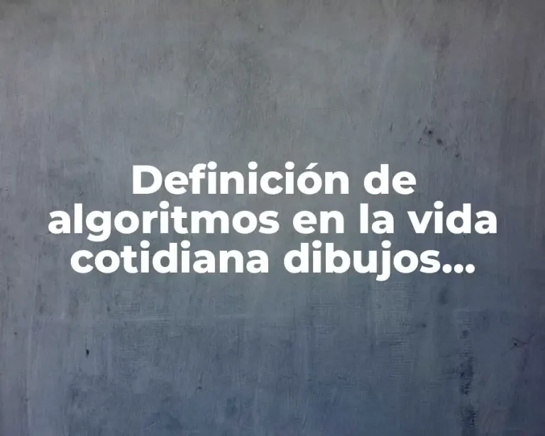Definición de algoritmos en la vida cotidiana dibujos animados