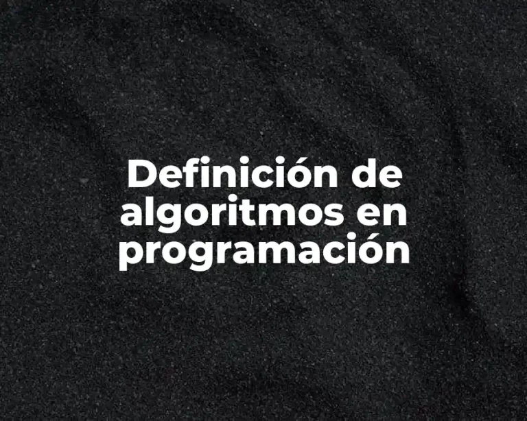 Definición de algoritmos en programación